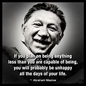 Abraham Maslow Quotes. QuotesGram