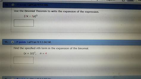 Solved Use The Binomial Theorem To Write The Expansion Of