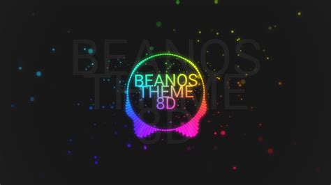 Beanos Theme 8d Audio Youtube