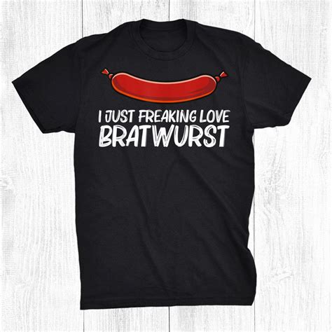Cool Bratwurst Wurst Chopped Meat German Food Shirt Teeuni