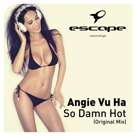 angie vu ha so damn hot original mix edmupdate
