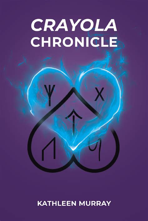 Kathleen Murrays New Book Crayola Chronicle Is An Enchanting Tale Of