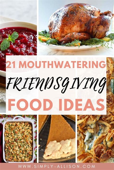 21 Tasty Friendsgiving Food Ideas That Will Impress Your Guests Simply Allison Friendsgiving