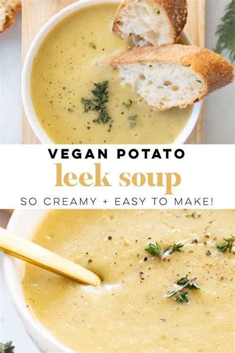 Homemade Vegan Potato Leek Soup Is A Rich And Delicious Plant Based