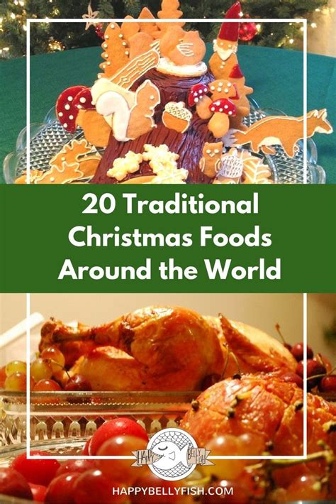 20 Traditional Christmas Foods Around The World Christmas Traditions