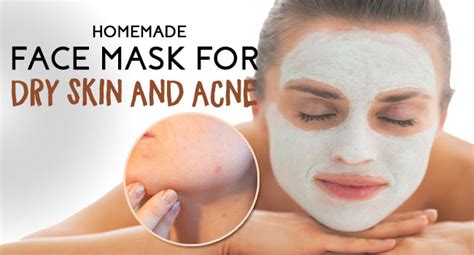 Homemade Face Mask For Dry Skin And Acne Remedies Lore