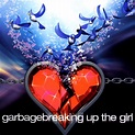 Garbage - Breaking Up the Girl - Single Lyrics and Tracklist | Genius