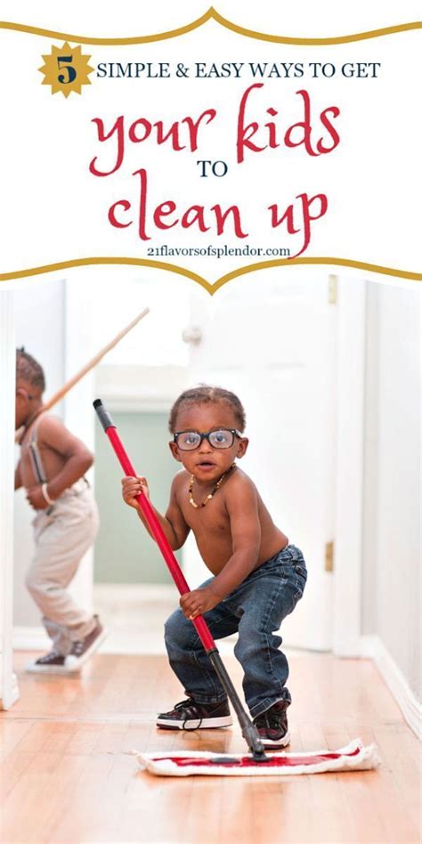 5 Simple Ways To Get Your Kids To Clean Up Beyond Committed