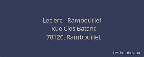 Horaires Leclerc  Rue Clos Batant Rambouillet