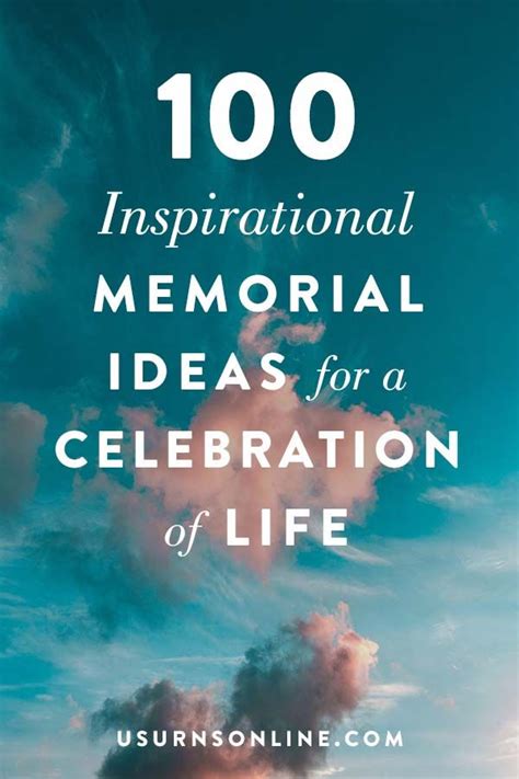 100 Inspirational Celebration Of Life Ideas For An Amazing Person