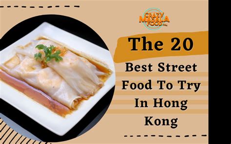 The 20 Best Street Food To Try In Hong Kong Crazy Masala Food