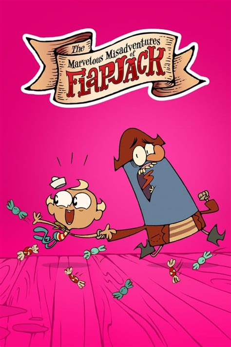 The Marvelous Misadventures Of Flapjack 2008 Filmtoro