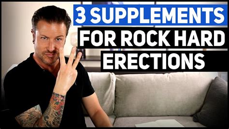 Supplements For Rock Hard Erections Youtube