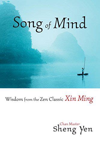 Song Of Mind Wisdom From The Zen Classic Xin Ming No Words Can