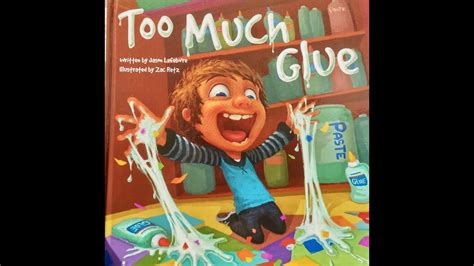 Too Much Glue Childrens Story Read Aloud Youtube