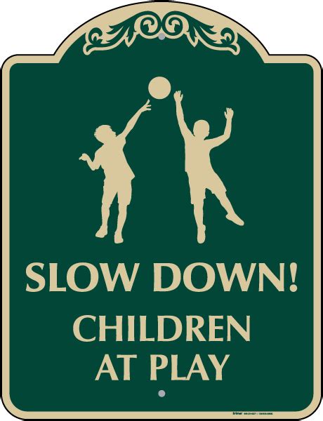 Slow Down Children At Play Sign Ds185a
