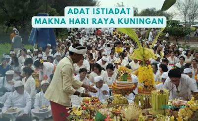 Makna Hari Raya Kuningan Bagi Umat Hindu Bali