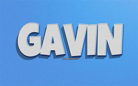 2k Free Download Gavin Blue Lines Background With Names Gavin Name