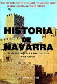 Historia De Navarra Desde Los Or Genes A Nuestros D As Historia Del