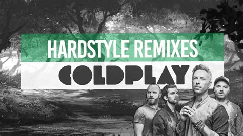 Hardstyle Remixes 4 Coldplay Youtube