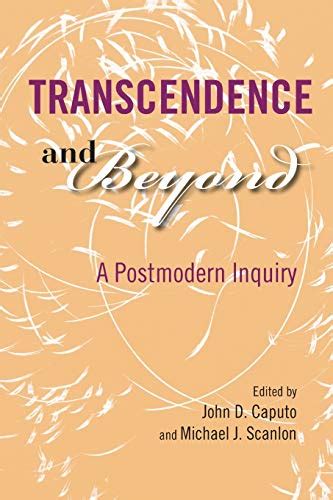 transcendence and beyond a postmodern inquiry philosophy of religion by john d caputo pdf