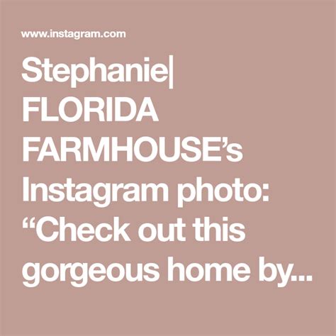 Stephanie Florida Farmhouses Instagram Photo “check Out This