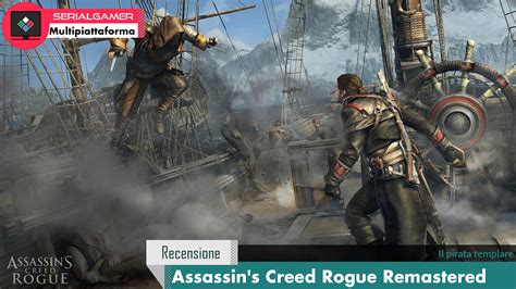 Assassin S Creed Rogue Remastered Il Pirata Templare Recensione
