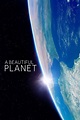 A Beautiful Planet (2016) - Posters — The Movie Database (TMDB)
