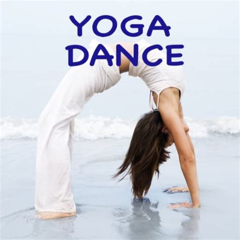 Yoga Yoga Dance Workout Music By Yoga Dance Trainer On Amazon Music Uk