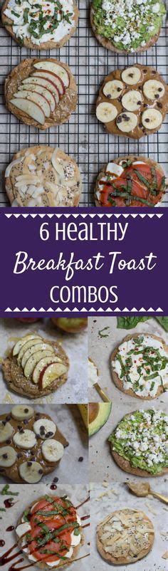 6 Healthy Breakfast Toast Combos