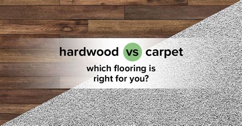 Hardwood Flooring Vs Carpet Which Is Right For You