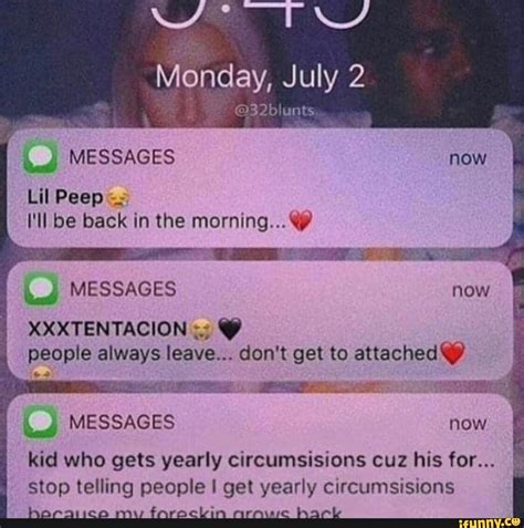 July 2 Ats Messages Lil Peep I Ll Be Back In The Morning Messages Xxxtentacion People