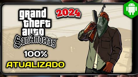 ATUALIZOU NOVA VERSÃO GTA SAN ANDREAS PARA ANDROID 2024 Gta Sa