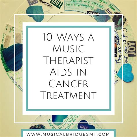 10 Ways A Music Therapist Aids In Cancer Treatment