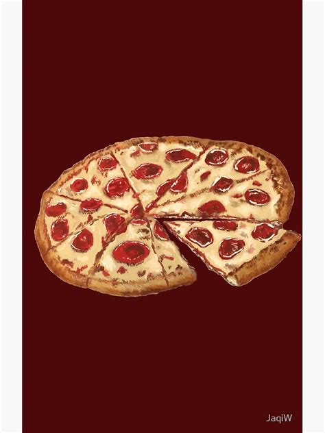A Pepperoni Cheese Pizza Poster For Sale By Jaqiw Redbubble