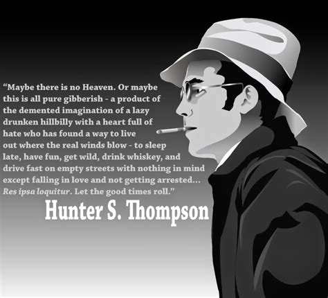 The Hodgepodge Network Inspiration Of The Day Hunter S Thompson Enough Said