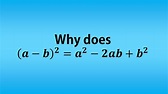 Why Does (a - b)^2 = a^2 - 2ab + b^2 ? - YouTube