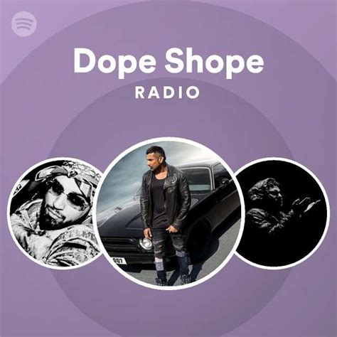 Dope Shope Radio Playlist By Spotify Spotify
