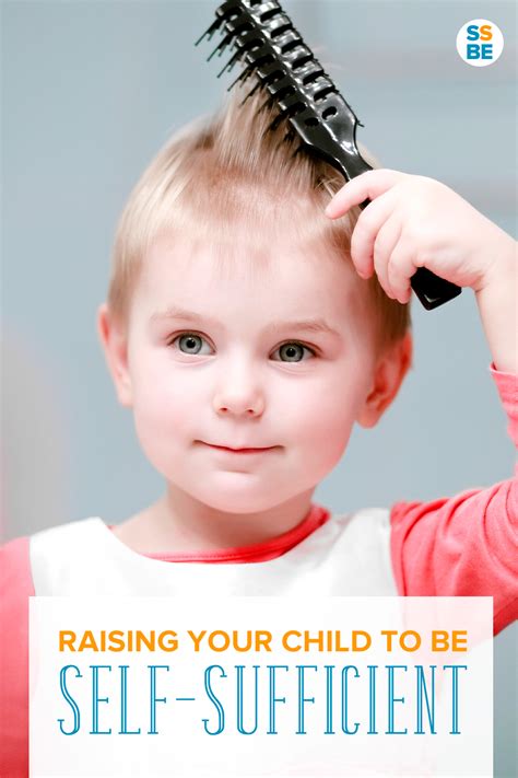 Raising A Self Sufficient Child How To Encourage Independence In Kids