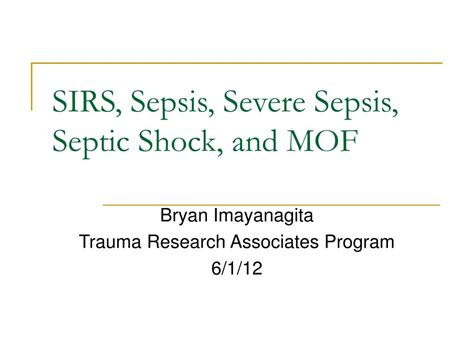 Ppt Sirs Sepsis Severe Sepsis Septic Shock And Mof Powerpoint