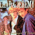 Chad & Jeremy - Yesterdays Gone (1994, CD) | Discogs