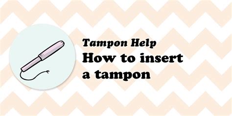 How To Insert A Tampon Tampons Period Hacks You Changed