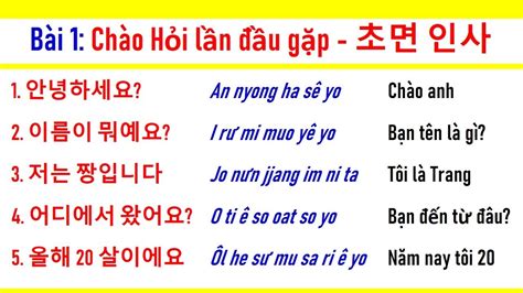 Học Tiếng Hàn Căn Bản Bài 1 Chào Hỏi Lần Đầu Gặp 초면 인사 TiẾng