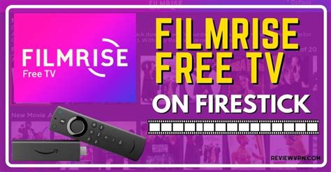 Install Filmrise On Firestick Review And Complete Installation Guide In
