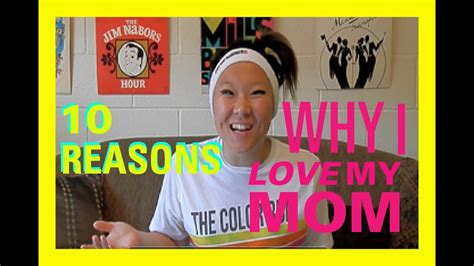 10 Reasons Why I Love My Mom Youtube