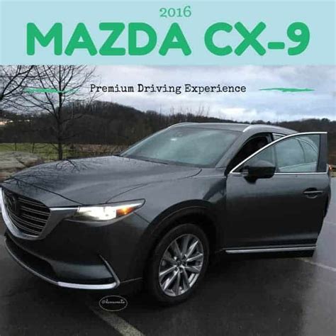 2016 Mazda Cx 9 Truly A Premium Driving Experience