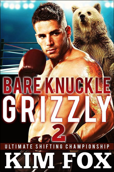 Bare Knuckle Grizzly BBW Paranormal Romance Bear Shifters MMA Ultimate Shifting Championship