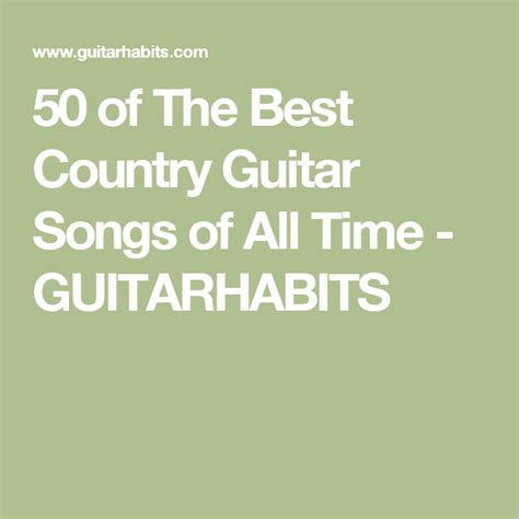 50 Of The Best Country Guitar Songs Of All Time Guitarhabits Guitar