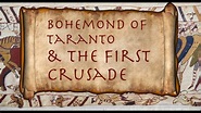 Bohemond of Taranto & the First Crusade