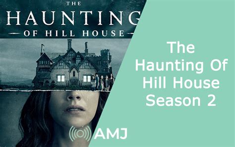 The Haunting Of Hill House Season 2 Heres Everything Known About The